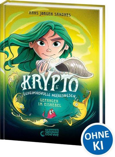 Krypto - Geheimnisvolle Meereswesen (Band 4) - Gefangen im Eisnebel
