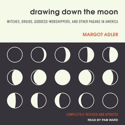 DRAWING DOWN THE MOON        M