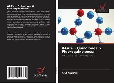 AAA’s... Quinolones & Fluoroquinolones: