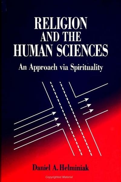 Religion and the Human Sciences: An Approach Via Spirituality