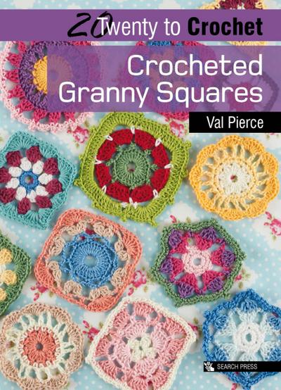 Twenty to Crochet: Crocheted Granny Squares