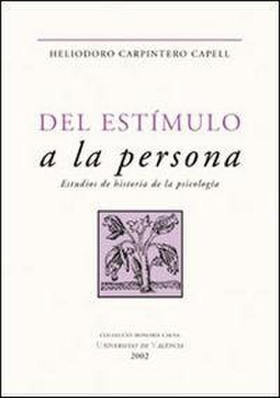 Del estimulo a la persona : estudios de historia de la psicología