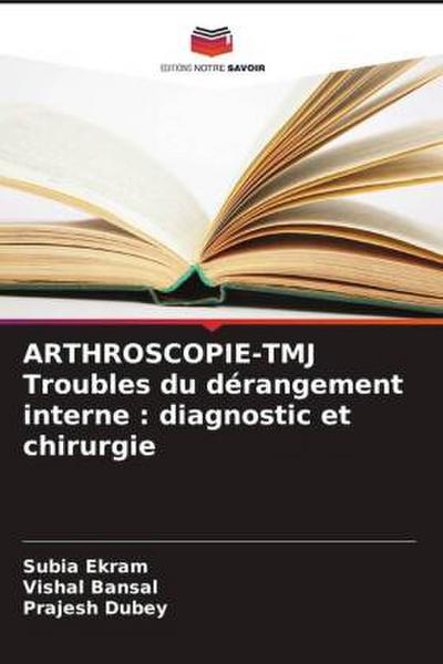 ARTHROSCOPIE-TMJ Troubles du dérangement interne : diagnostic et chirurgie