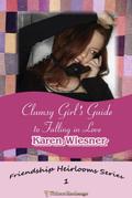 Clumsy Girl’s Guide to Falling in Love (Friendship Heirlooms Series, #1)