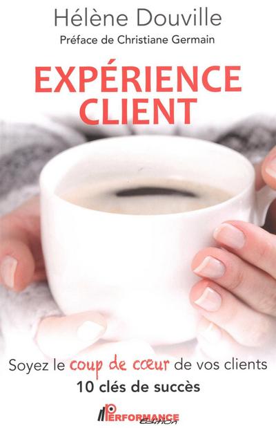 Experience client : Soyez le coup de coeur de vos clients