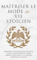 Maîtriser Le Mode De Vie Stoïcien