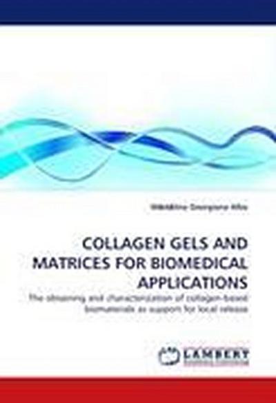 COLLAGEN GELS AND MATRICES FOR BIOMEDICAL APPLICATIONS