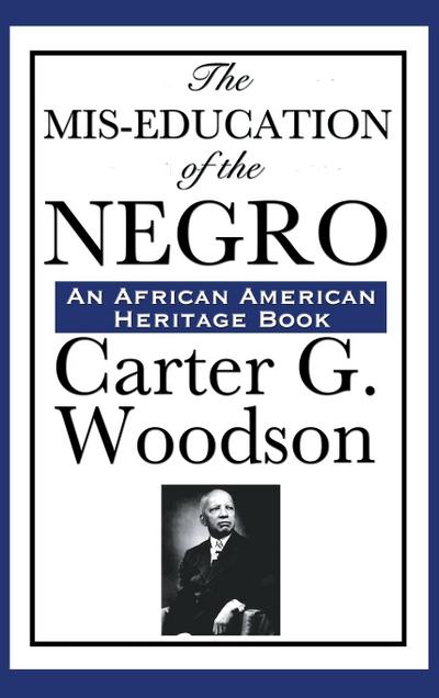 The MIS-Education of the Negro