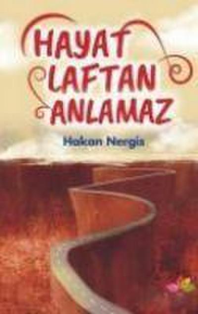 Hayat Laftan Anlamaz
