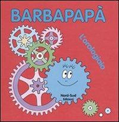 Taylor, T: Barbapapà. L’orologiaio