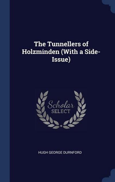 TUNNELLERS OF HOLZMINDEN (WITH