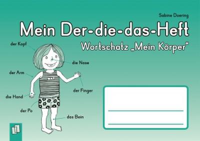 Mein Der-die-das-Heft: Wortschatz "Mein Körper"