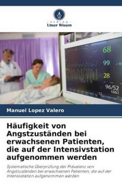 Häufigkeit von Angstzuständen bei erwachsenen Patienten, die auf der Intensivstation aufgenommen werden