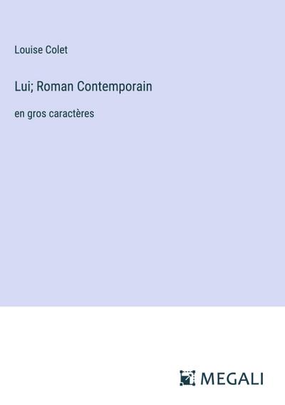 Lui; Roman Contemporain