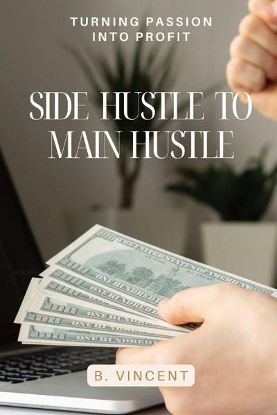 Side Hustle to Main Hustle