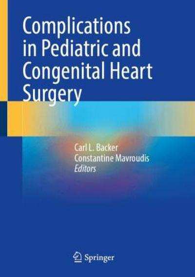 Complications in Pediatric and Congenital Heart Surgery