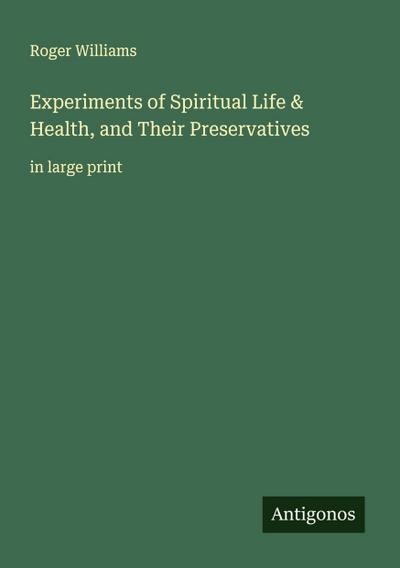 Experiments of Spiritual Life & Health, and Their Preservatives