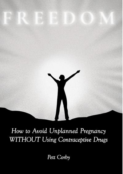 How to Avoid Unplanned Pregnancy WITHOUT Using Contraceptive Drugs