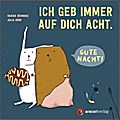 Ich geb immer auf dich Acht - Gute Nacht!
