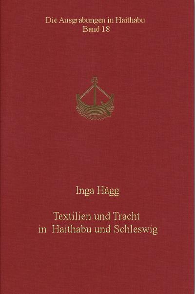 Textilien und Tracht in Haithabu und Schleswig