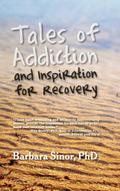 Tales of Addiction and Inspiration for Recovery