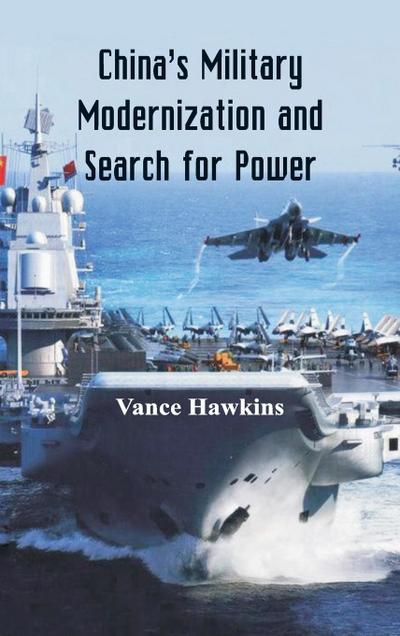 China’s Military Modernization and Search for Power