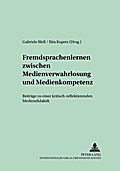 Fremdsprachenlernen zwischen "Medienverwahrlosung" und Medienkompetenz