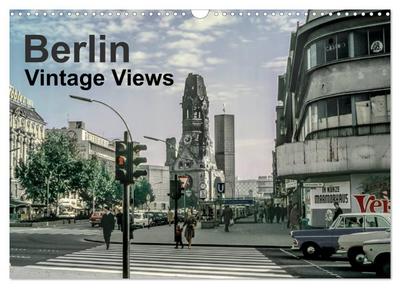 Berlin - Vintage Views (Wall Calendar 2026 DIN A3 landscape), CALVENDO 12 Month Wall Calendar
