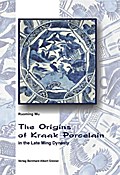 The origines of Kraak porcelain in the late Ming Dynasty