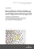 Betriebliche Weiterbildung und Migrationshintergru