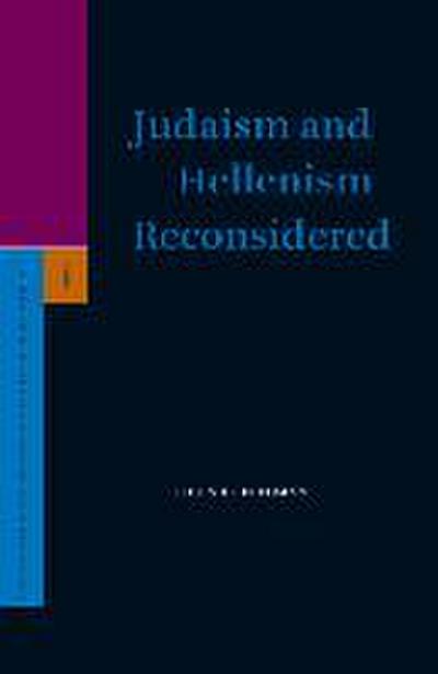 Judaism and Hellenism Reconsidered