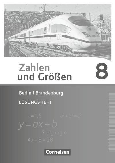 Zahlen und Größen 8. Schuljahr - Berlin und Brandenburg - Lösungen zum Schülerbuch