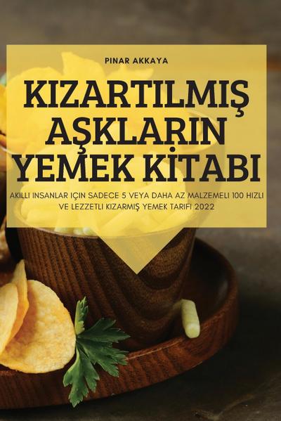 KizartilmiŞ AŞklarin Yemek Kİtabi