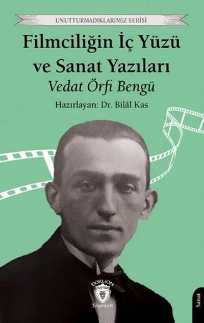 Filmciligin Ic Yüzü ve Sanat Yazilari
