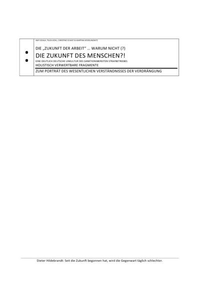 DIE ’ZUKUNFT DER ARBEIT’ ... WARUM NICHT (?) DIE ZUKUNFT DES MENSCHEN?!