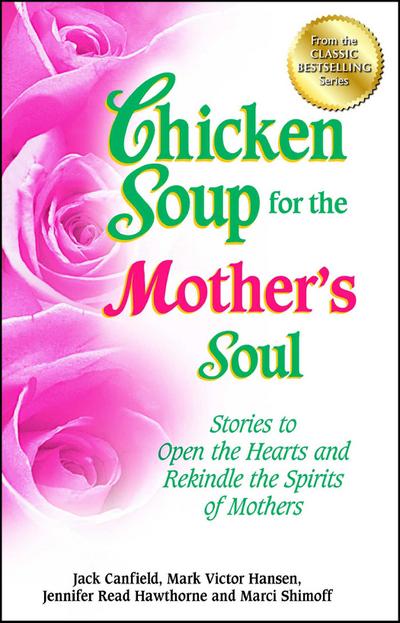 Chicken Soup for the Mother’s Soul