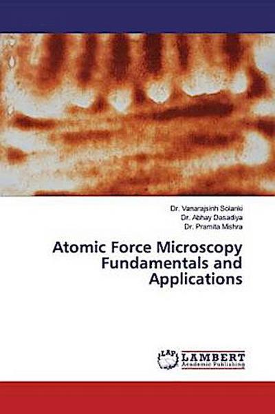 Atomic Force Microscopy Fundamentals and Applications