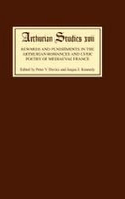 Rewards and Punishments in the Arthurian Romances and Lyric Poetry of Medieval France