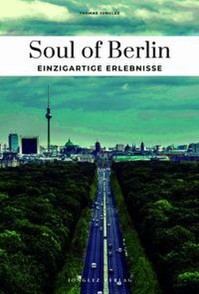 Soul of Berlin - Einzigartige Erlebnisse
