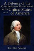 A Defence of the Constitutions of Government of the United States of America