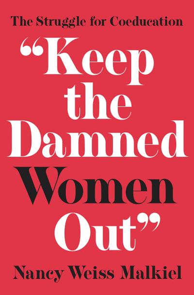 &quote;Keep the Damned Women Out&quote;