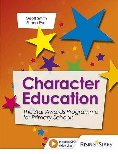Smith, G: Character Education: The Star Awards Programme for