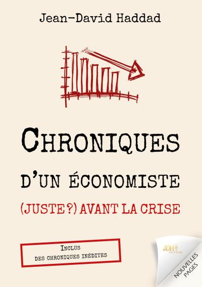 Chroniques d’un économiste (juste ?) avant la crise