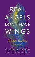 Real Angels Don’t Have Wings