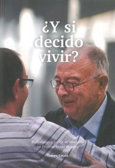 ¿Y si decido vivir?