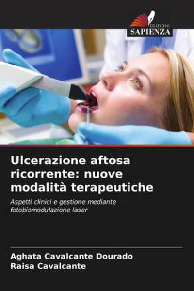 Ulcerazione aftosa ricorrente: nuove modalità terapeutiche