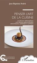 Penser l’art de la cuisine
