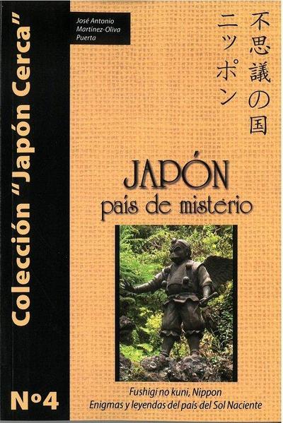 Japón, país de misterio : enigmas y leyendas del país del sol naciente