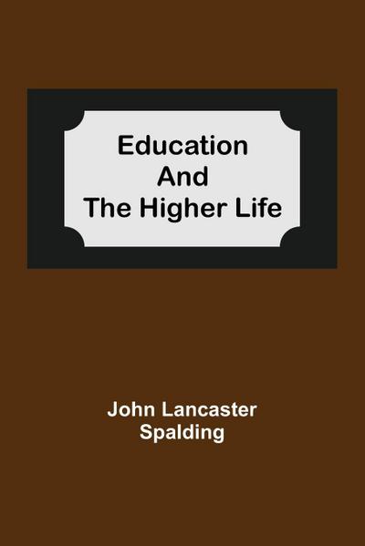 Education And The Higher Life