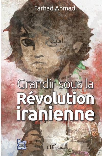 Grandir sous la Revolution iranienne